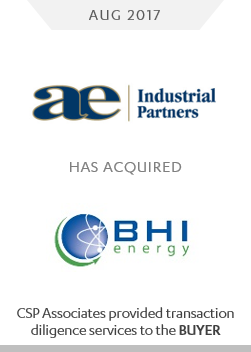 ae industrial partners acquired bhi energy - csp associates provided m&a screening services to buyer