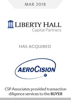 liberty hall acquired aerocision - csp associates provided transaction diligence services to the buyer