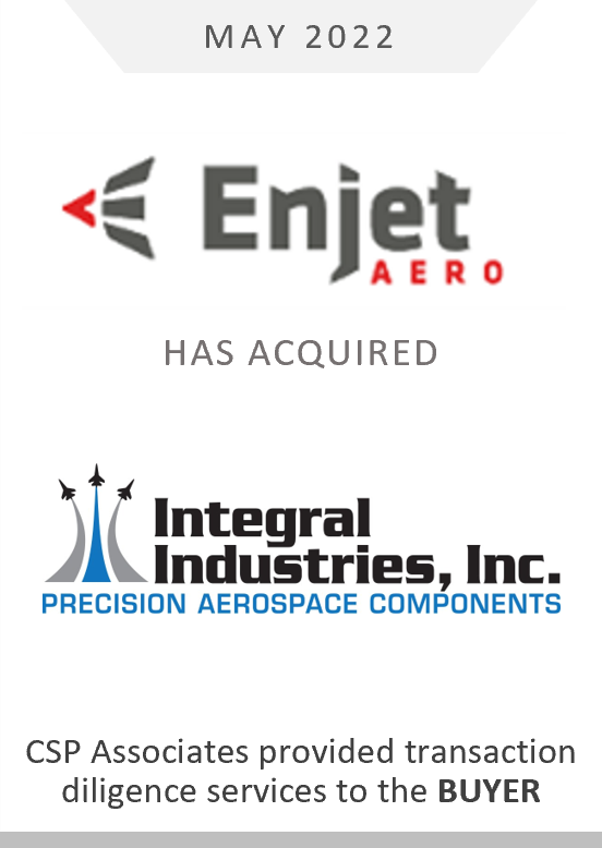 enjet aero acquired integral industries - aerospace components. csp associates provided aerospace due diligence to buyer