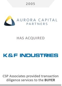aurora capital acquired k&f csp provided transaction due diligence services m&a screening buy-side