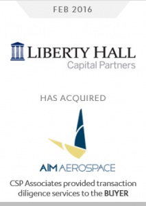 liberty hall capital partners acquired aim aerospace csp aerospace transaction due diligence services buy-side