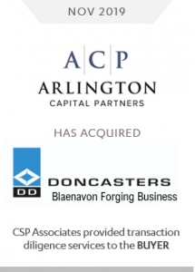 acp arlington capital partners acquired doncasters blaenavon forging business - csp associates provided transaction diligence services to the buyer