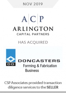 acp arlington capital partners acquired doncasters blaenavon forging business - csp associates provided transaction diligence services to the buyer