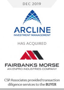 arcline investment management acquired fairbanks morse an enpro industries company - csp associates provided transaction diligence services to the buyer