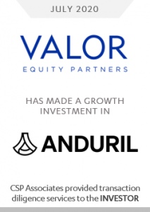 valor equity partners made a growth investment in anduril - csp associates provided transaction diligence services to the investor