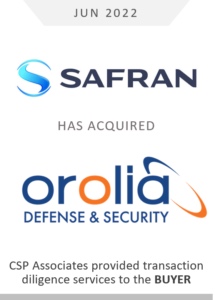 Safran has acquired arolia defense & security - CSP Associates provided transaction diligence services to the buyer