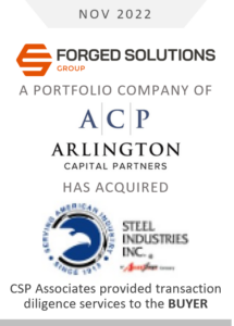 Forged Solutions Group acquired Steel Industries INC - CSP Associates provided transaction diligence to the buyer
