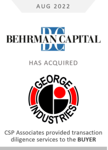 Behrman Capital Acquired George Industries- CSP Associates provided transaction diligence to the buyer
